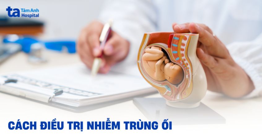 Cách điều trị nhiễm trùng ối hiệu quả: Mẹ bầu cần lưu ý gì?