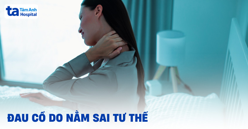 Đau cổ do nằm sai tư thế: Cách giảm đau và cải thiện hiệu quả