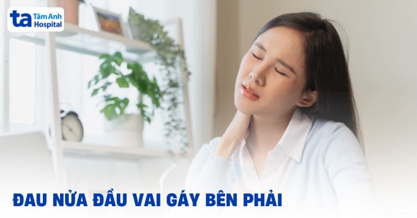 đau nửa đầu vai gáy bên phải