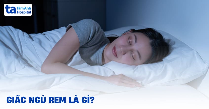 Giấc ngủ REM là gì? Chu kỳ giấc ngủ mắt chuyển động nhanh ra sao?