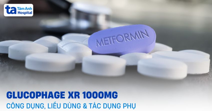 Thuốc Glucophage XR 1000mg: Công dụng, liều dùng, tác dụng phụ