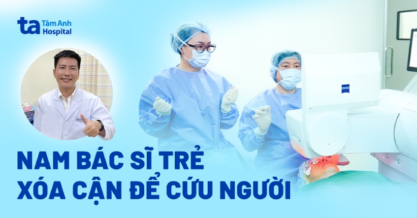 nam bác sĩ trẻ xóa cận cứu người