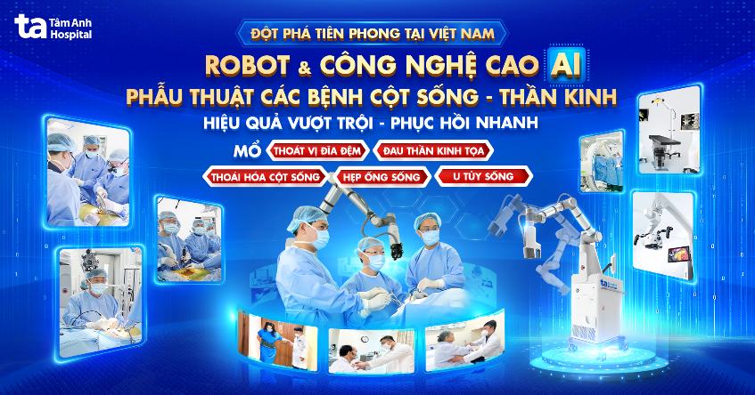 Robot và công nghệ cao AI mổ các bệnh Cột sống – Thần kinh thành công vượt trội – Tiên phong tại Việt Nam