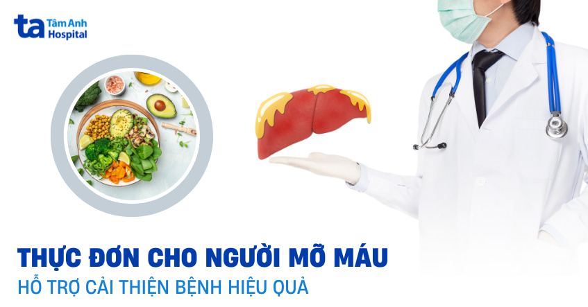 Gợi ý thực đơn cho người mỡ máu trong 1 tuần, dễ áp dụng tại nhà