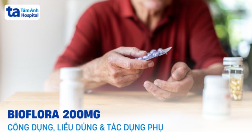 Thuốc Bioflora 200mg: Công dụng, liều dùng và tác dụng phụ