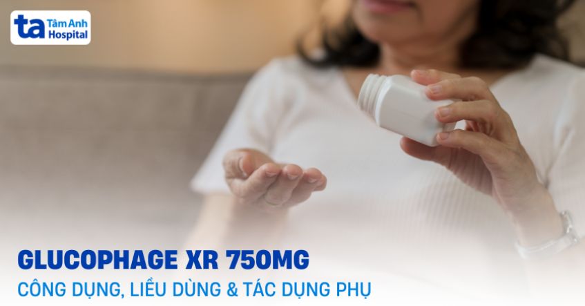 Thuốc Glucophage XR 750mg: Công dụng, liều dùng và tác dụng phụ