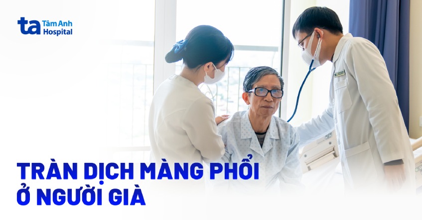 Tràn dịch màng phổi ở người già: Nguyên nhân và cách điều trị