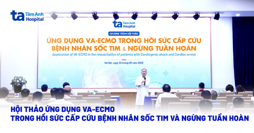 Hội thảo Ứng dụng VA-ECMO trong hồi sức cấp cứu bệnh nhân sốc tim và ngừng tuần hoàn