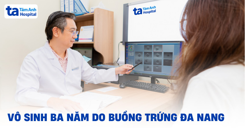 Vô sinh ba năm do buồng trứng đa nang