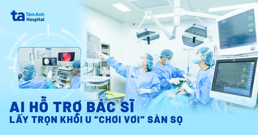 AI hỗ trợ bác sĩ lấy khối u