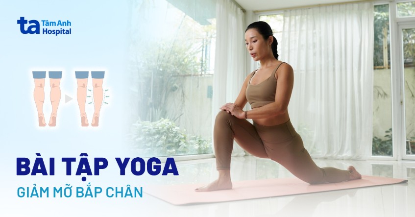 Các bài tập yoga thon gọn bắp chân nhanh chóng có thể tập tại nhà