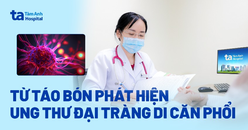 bị táo bón phát hiện ung thư đại tràng di căn phổi