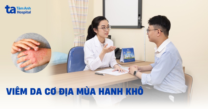 Viêm da cơ địa mùa hanh khô: Nguyên nhân, điều trị, phòng ngừa