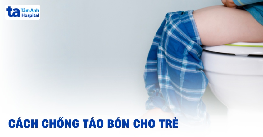 cách chống táo bón cho trẻ