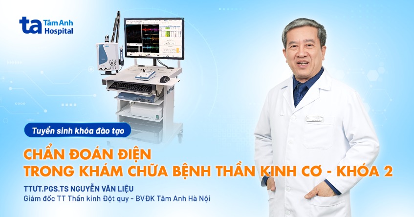 Đào tạo khóa học “Chẩn đoán điện trong khám chữa bệnh thần kinh cơ – khóa 2”