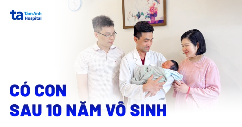Có con sau 10 năm vô sinh