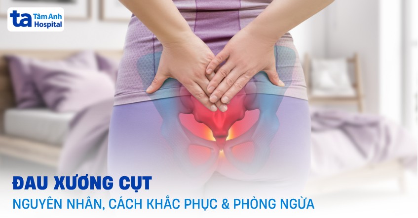 Đau xương cụt là bị gì? Nguyên nhân, cách khắc phục và phòng ngừa