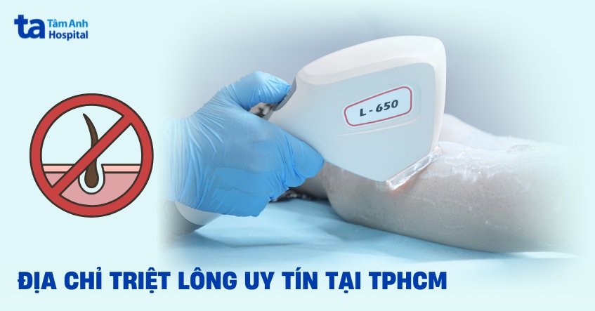 2 địa chỉ triệt lông uy tín tại TPHCM đảm bảo an toàn, chất lượng