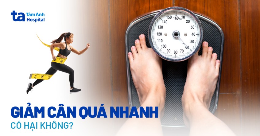 Giảm cân quá nhanh có hại không? Những ảnh hưởng xảy ra với cơ thể