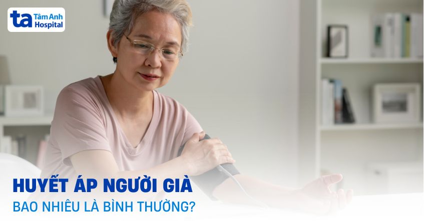 Huyết áp người già bao nhiêu là bình thường theo từng độ tuổi?