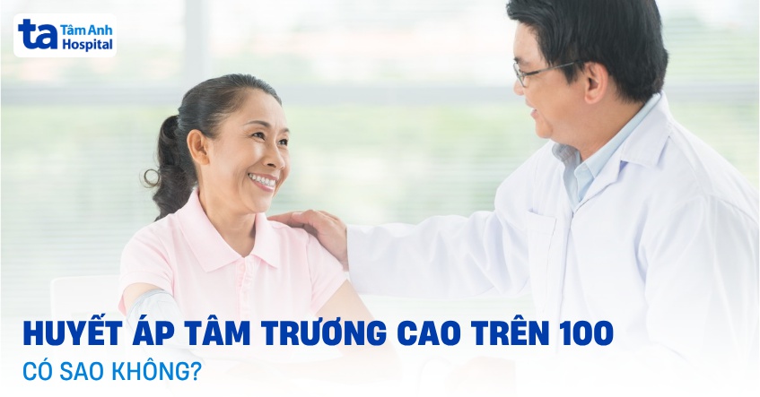 Huyết áp tâm trương cao trên 100 có sao không? Xử lý ra sao?