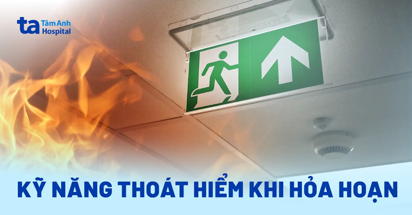Kỹ năng thoát hiểm khi hỏa hoạn – Khi gặp cháy cần làm gì?