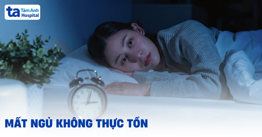 Mất ngủ không thực tổn là gì? Nguyên nhân và cách điều trị