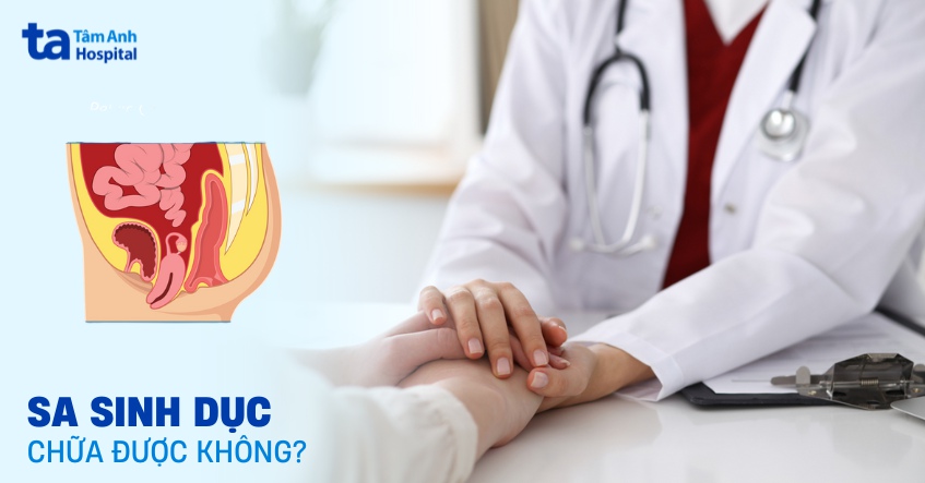 Sa sinh dục có chữa được không? Điều trị bao lâu thì khỏi hẳn?