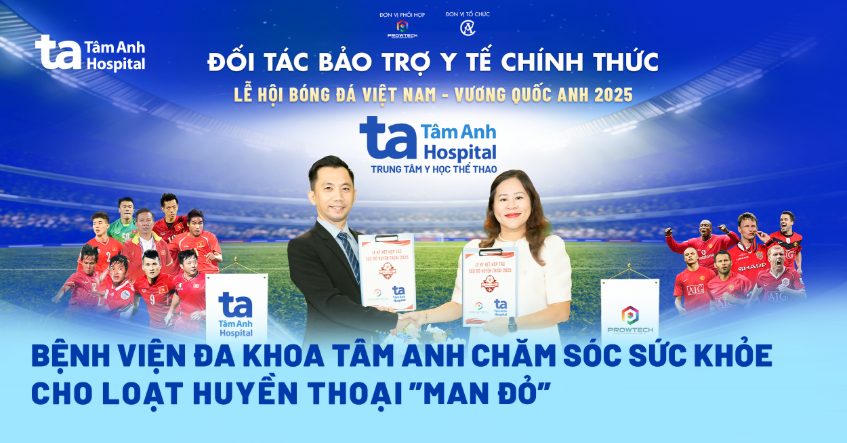 BVĐK Tâm Anh chăm sóc sức khỏe cho loạt huyền thoại “Man đỏ”