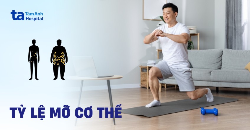 Tỷ lệ mỡ cơ thể người của nam và nữ giới bao nhiêu là tốt?