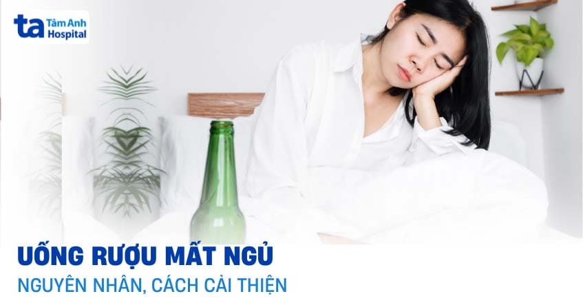 uống rượu mất ngủ