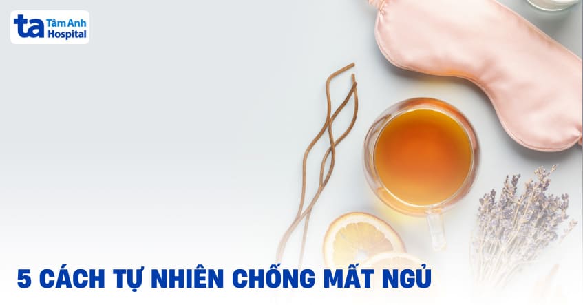 5 cách tự nhiên chống mất ngủ không cần thuốc được tìm kiếm nhiều