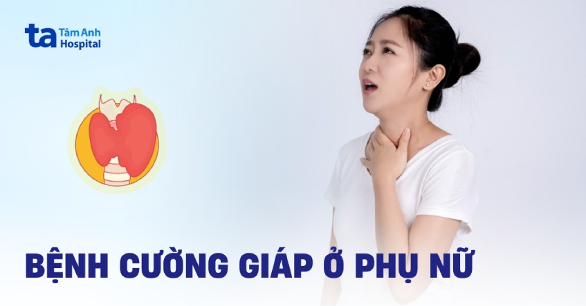 Bệnh cường giáp ở phụ nữ cảnh báo đỏ
