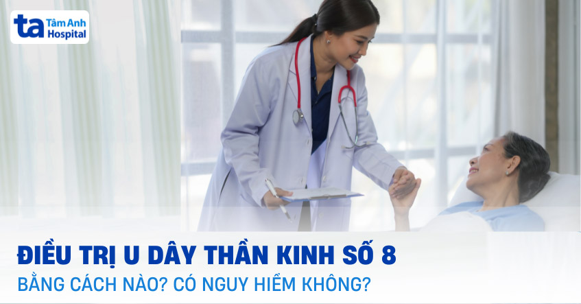 cách điều trị u dây thần kinh số 8