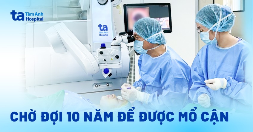 chờ đợi 10 năm để được mổ cận