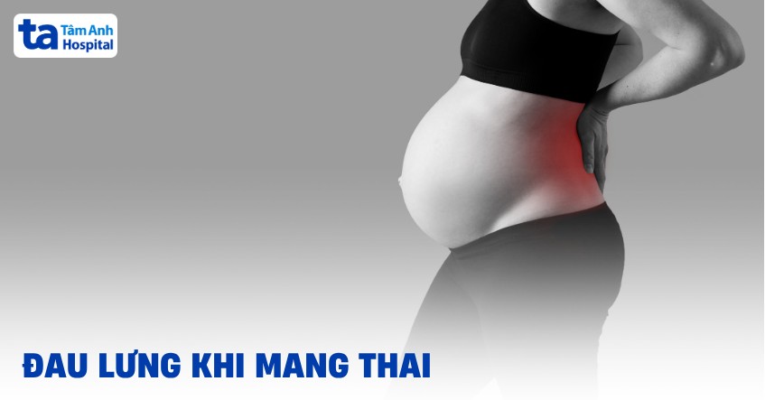 Mẹ bầu đau lưng khi mang thai: Vị trí và nguyên nhân do đâu?