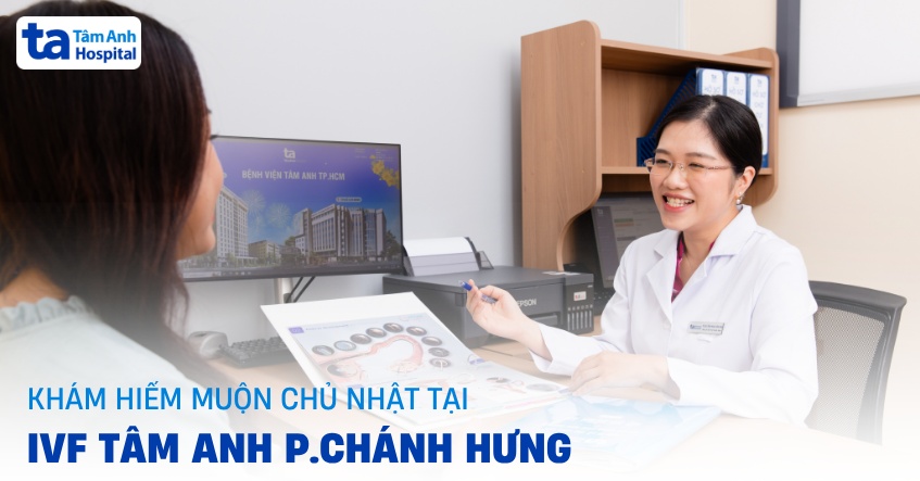 Khám hiếm muộn vào chủ nhật tại IVF Tâm Anh TP.HCM