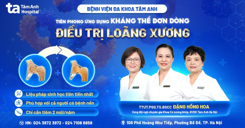 Bệnh viện Đa khoa Tâm Anh ứng dụng kháng thể đơn dòng điều trị loãng xương nặng