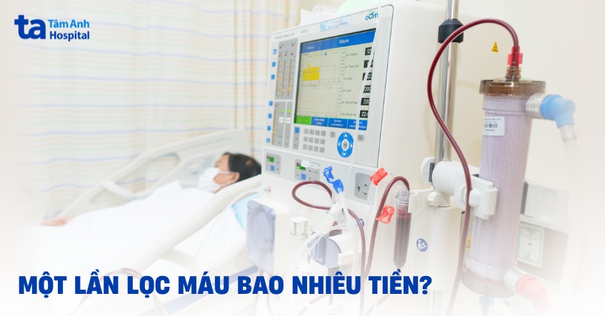 Một lần lọc máu hết bao nhiêu tiền? Cách giảm chi phí điều trị