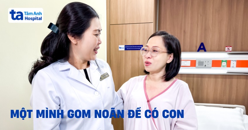 Một mình gom noãn để có con