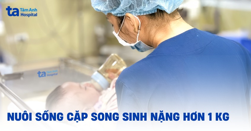 Nuôi sống cặp song sinh nặng hơn 1kg