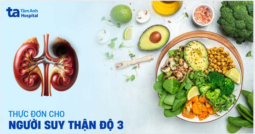 Lưu ý về thực đơn cho người suy thận độ 3