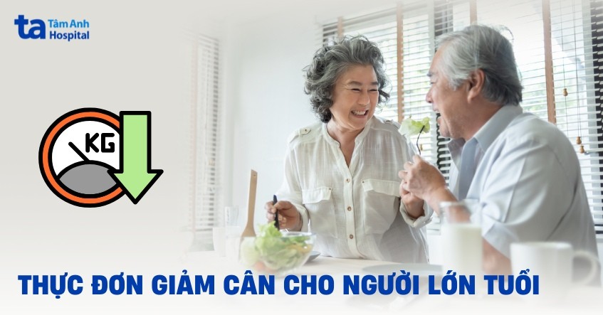 Thực đơn giảm cân cho người lớn tuổi khoa học và an toàn
