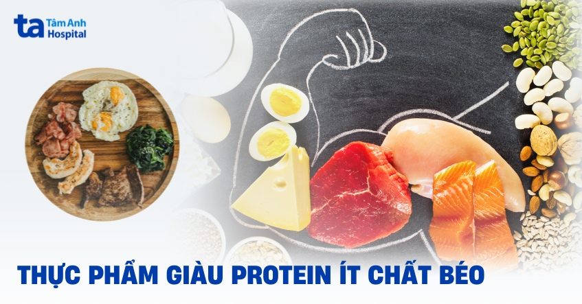 17 thực phẩm giàu protein ít chất béo hỗ trợ giảm cân khuyên dùng