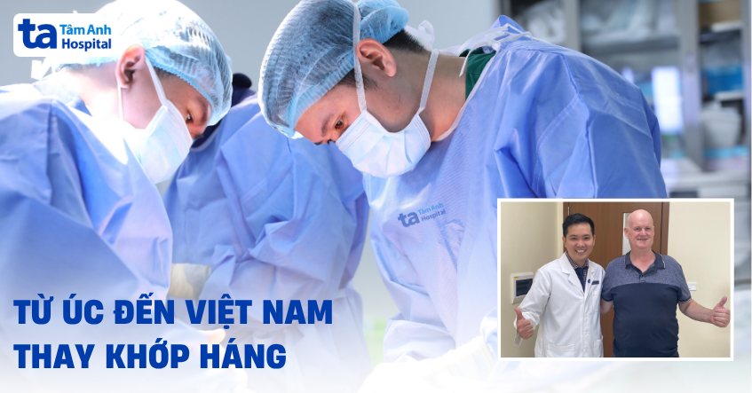 từ úc đến việt nam thay khớp háng