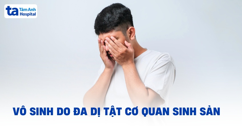 Vô sinh do có thận độc nhất và đa dị tật bẩm sinh