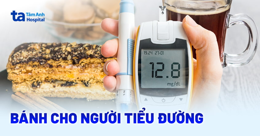 12 loại bánh cho người tiểu đường ít gây tăng đường huyết đột ngột