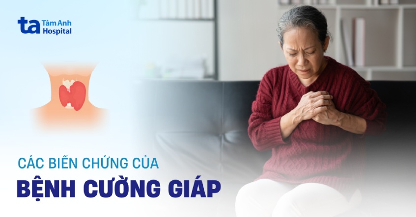 Các biến chứng của cường giáp nguy hiểm khôn lường