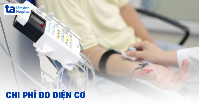 Chi phí đo điện cơ bao nhiêu tiền? Yếu tố ảnh hưởng giá khám
