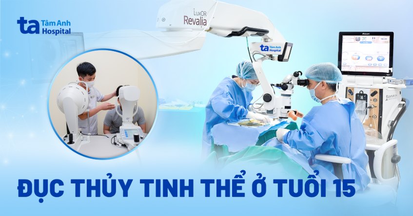 đục thủy tinh thể ở tuổi 15